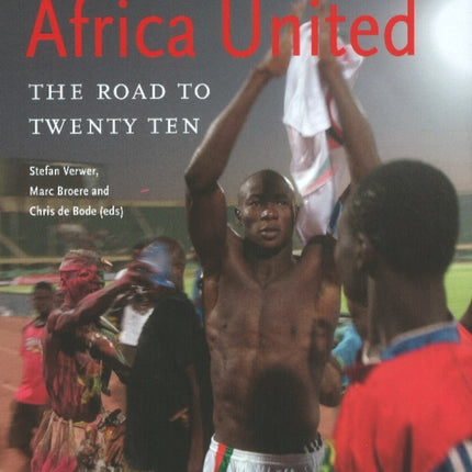 Africa United: The Road to Twenty Ten