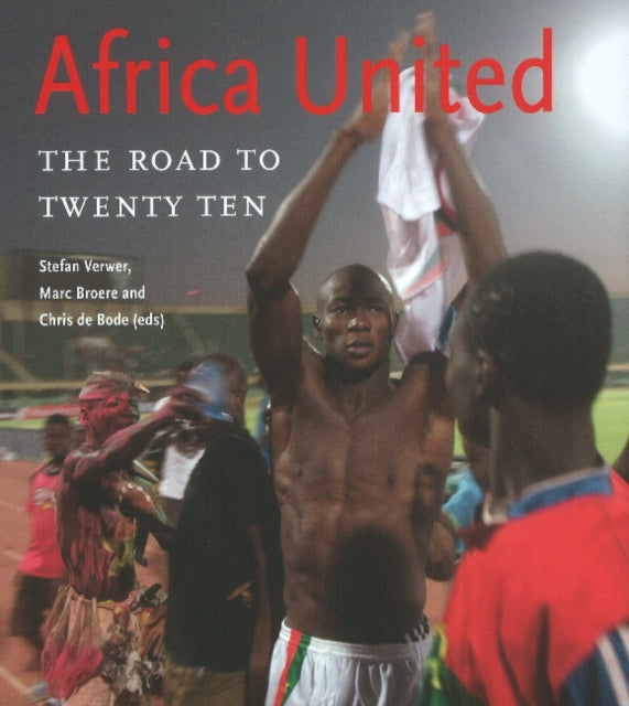 Africa United: The Road to Twenty Ten