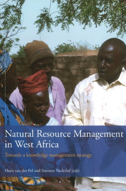 Natural Resource Management in West Africa: Towards a Knowledge Management Strategy