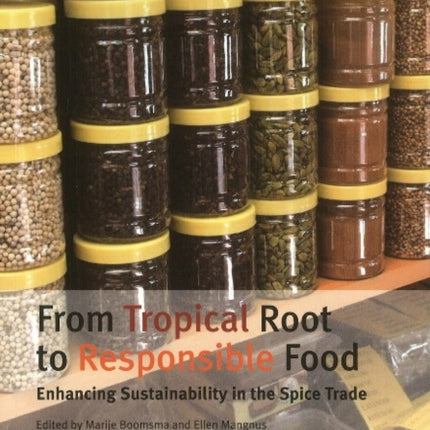 From Tropical Root to Responsible Food: Enhancing Sustainability in the Spice Trade