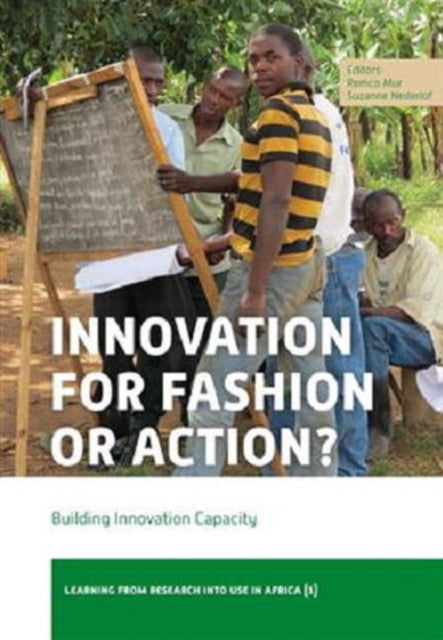 Innovation for Fashion or Action?: Building Innovation Capacity