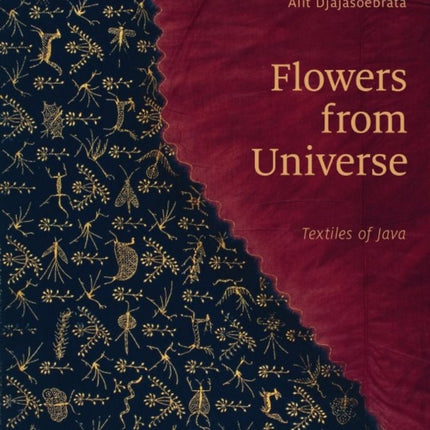 Flowers from Universe: Textiles of Java