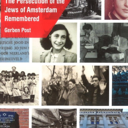 Lotty's Bench: The Persecution of the Jews of Amsterdam Remembered