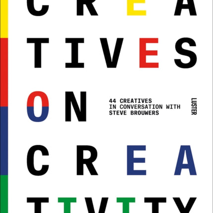 Creatives on Creativity