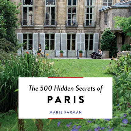 The 500 Hidden Secrets of Paris