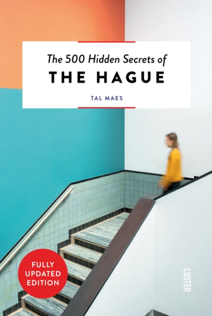 The 500 Hidden Secrets of The Hague