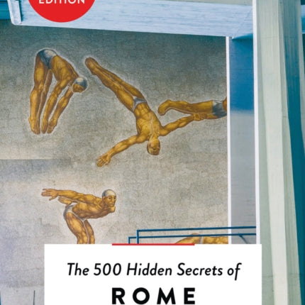 The 500 Hidden Secrets of Rome