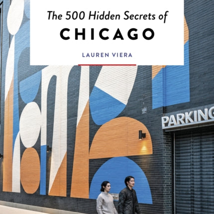 The 500 Hidden Secrets of Chicago