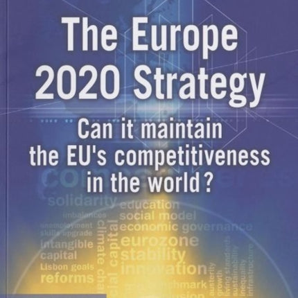 Europe 2020 Strategy: Can it Maintain the EU's Competitiveness in the World?