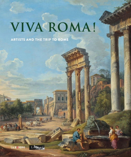 Viva Roma!: Artists and the Trip to Rome