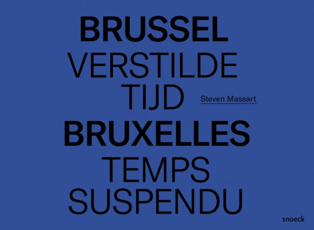 Brussel, Verstilde Tijd ‐ Bruxelles, Temps Suspendu: Steven Massart