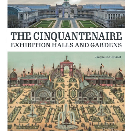 The Palace and Gardens of the Cinquantenaire