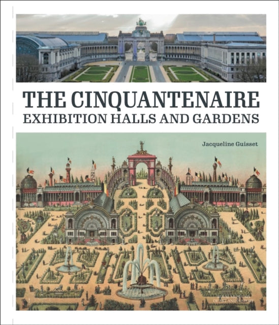 The Palace and Gardens of the Cinquantenaire