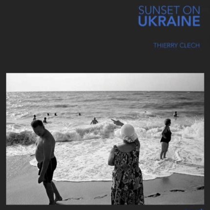 Sunset on Ukraine: Thierry Clech