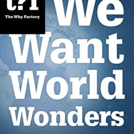 We Want World Wonders - Building Architectural Myths. The Why Factory 7