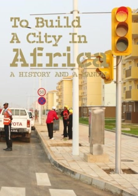 Urban Africa - A Handbook For New Planned Cities