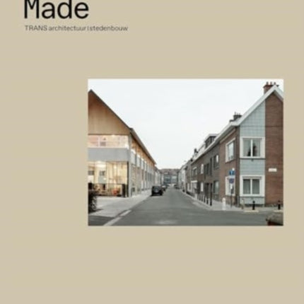 City Made - TRANS Architectuur, Stedenbouw