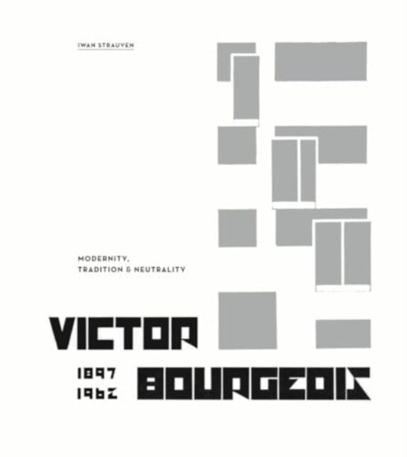 Victor Bourgeois; Modernity, Tradition & Neutrality