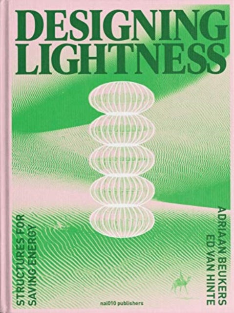 Designing Lightness - Structures For Saving Energy