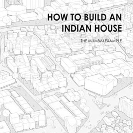 How to Build an Indian House