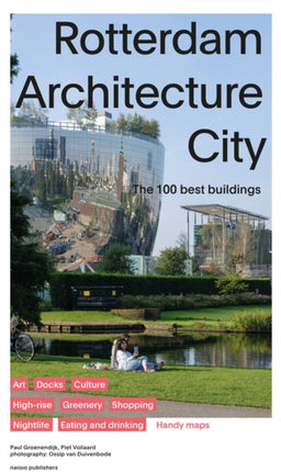 Rotterdam Architecture City - The 100 Best Buildings