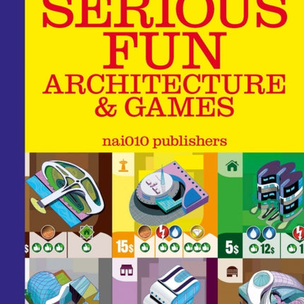 Serious Fun: Architecture & Games