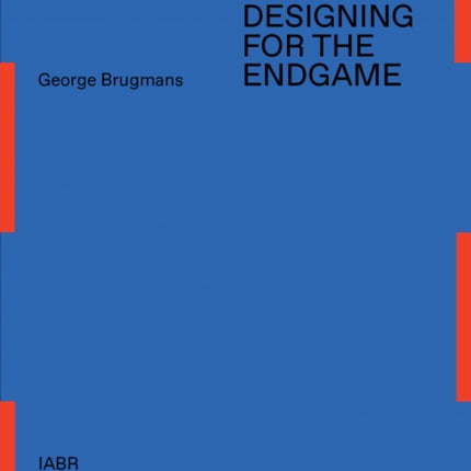 Down to Earth - Designing for the Endgame