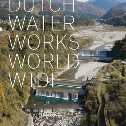 Dutch Waterworks Worldwide