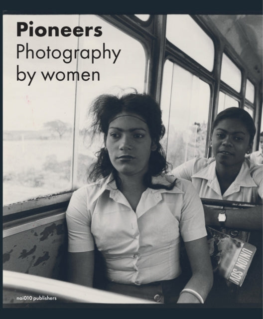 Pioneers  Photography by Women