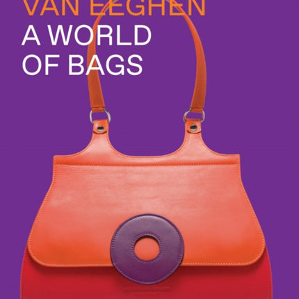 Hester Van Eeghen A World of Bags