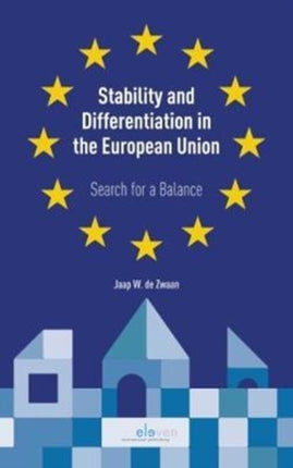 Stability and Differentiation in the European Union: Search for a Balance