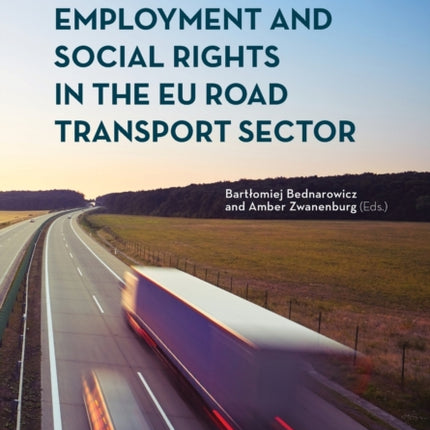 Cross-Border Employment and Social Rights in the EU Road Transport Sector