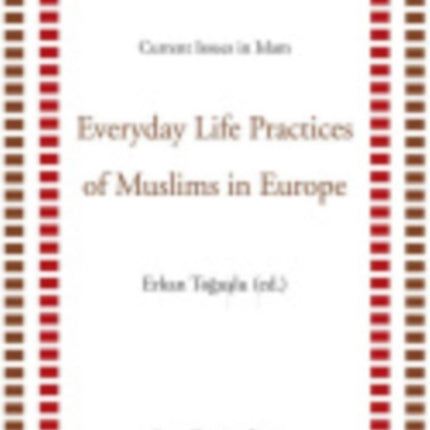 Everyday Life Practices of Muslims in Europe