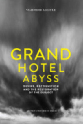 Grand Hotel Abyss: Desire, Recognition, and the