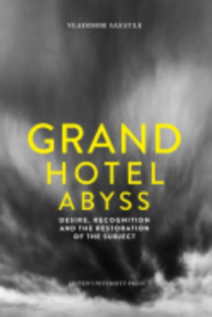 Grand Hotel Abyss: Desire, Recognition, and the