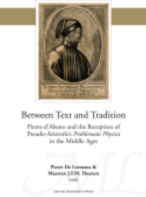 Between Text and Tradition: Pietro d'Abano and