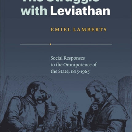 The Struggle with Leviathan: Social Responses to the Omnipotence of the State, 1815–1965