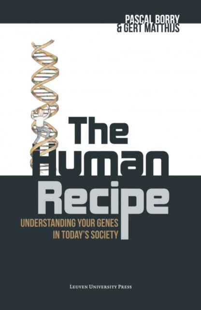 The Human Recipe: Understanding Your Genes in Today's Society