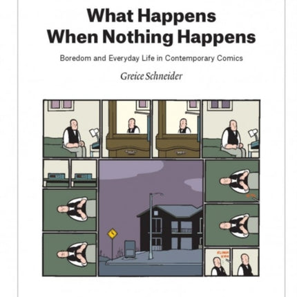 What Happens When Nothing Happens: Boredom and Everyday Life in Contemporary Comics