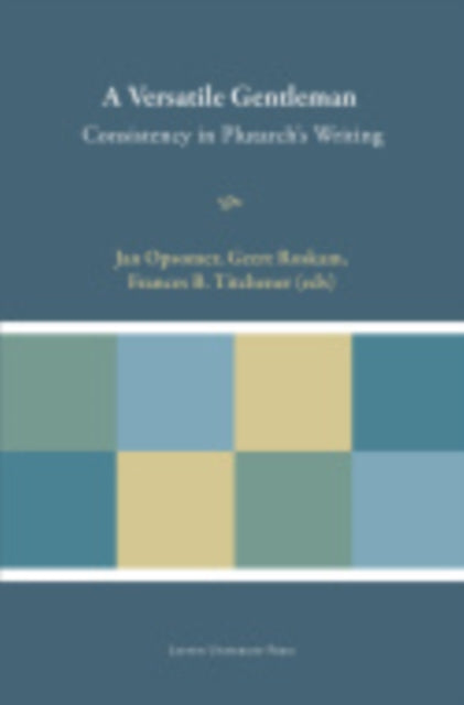 A Versatile Gentleman: Consistency in Plutarch's