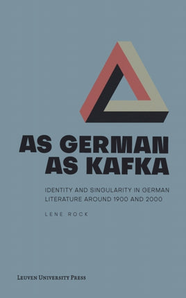 As German as Kafka: Identity and Singularity in
