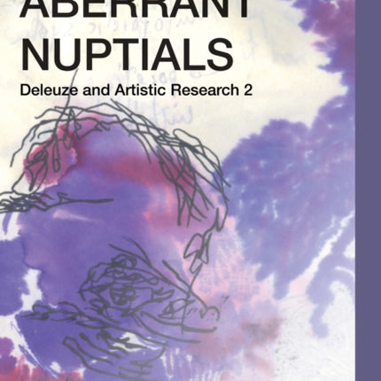 Aberrant Nuptials: Deleuze and Artistic Research