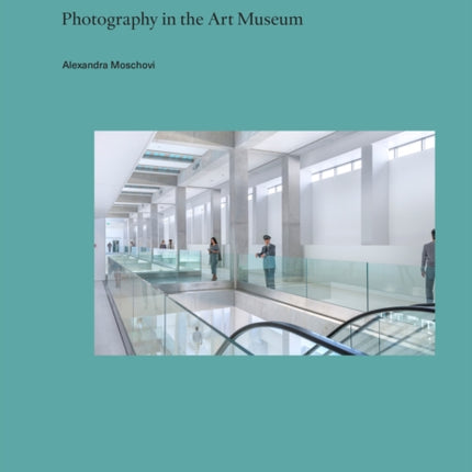 A Gust of Photo-Philia: Photography in the Art Museum