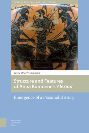 Structure and Features of Anna Komnene’s Alexiad: