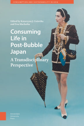Consuming Life in Post-Bubble Japan: A
