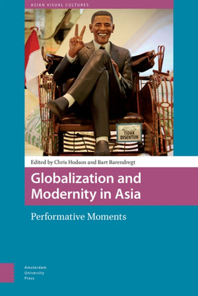 Globalization and Modernity in Asia: Performative
