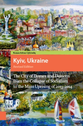 Kyiv, Ukraine - Revised Edition: The City of