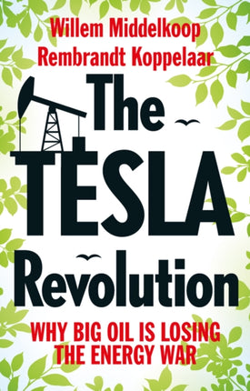 The Tesla Revolution: Why Big Oil is Losing the Energy War