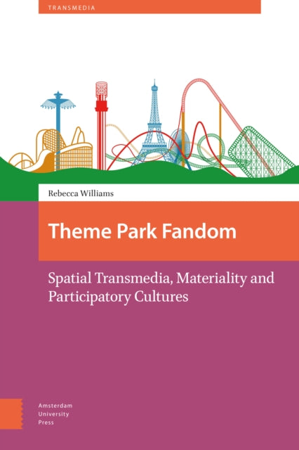 Theme Park Fandom: Spatial Transmedia,