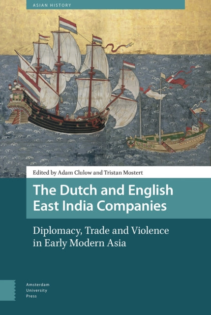 The Dutch and English East India Companies: